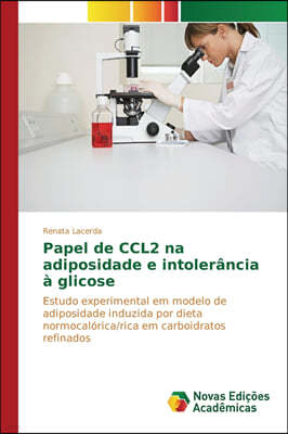 Estudo experimental em modelo de adiposidade induzida por dieta normocalorica/rica em carboidratos refinados