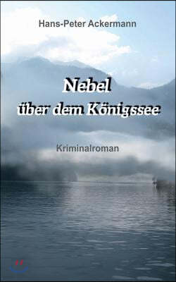 "Nebel uber dem Konigssee"