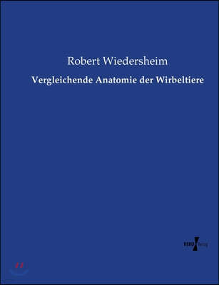 Vergleichende Anatomie der Wirbeltiere