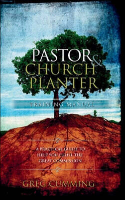 Pastor And Church Planter Training Manual
