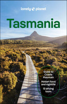 Lonely Planet Lonely Planet Tasmania: Plan the Trip of a Lifetime Detailed Itineraries & Maps Insider Tips Covers Hobart & Around, the South, Launceston, Cradle Cou