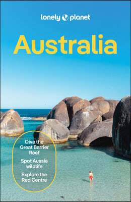 Lonely Planet Lonely Planet Australia: Plan the Trip of a Lifetime Detailed Itineraries & Maps Insider Tips Covers Sydney, New South Wales, Canberra, Melbourne, Tas
