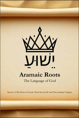 Aramaic Roots: The Language of God