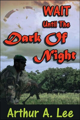 Wait Until The Dark Of Night