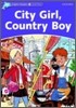 Dolphin Readers 4 : City Girl, Country Boy