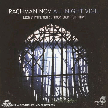 Rachmaninov : All-Night Vigil : Estonian Philharmonic Chamber ChoirㆍHillier