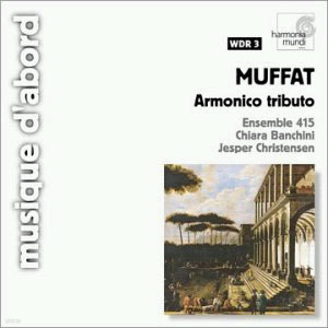 Muffat : Armonico Tributo : Ensemble 415Banchini