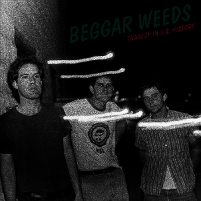 Beggar Weeds — Tragedy In Us History 앨범 커버
