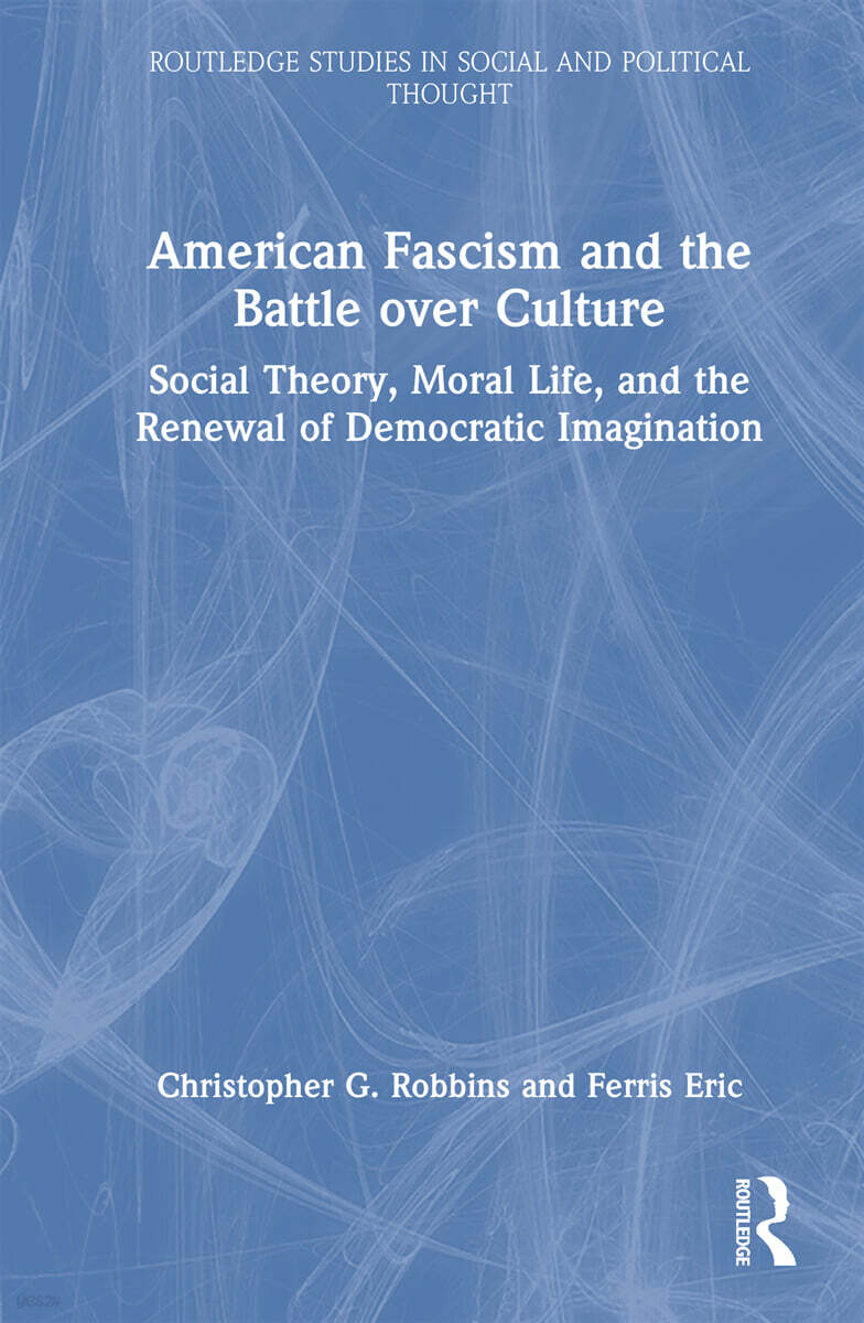 American Fascism and the Battle over Culture