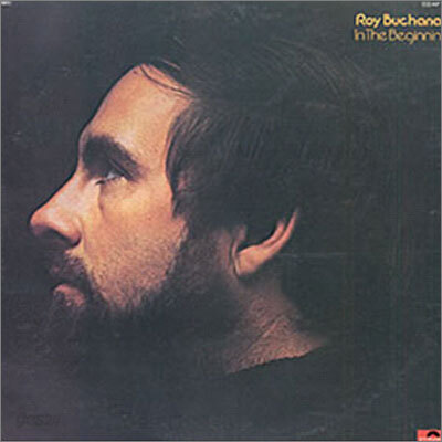 Roy Buchanan - In The Beginning