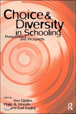 Choice and Diversity in Schooling: Perspectives and Prospects