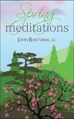 Spring Meditations