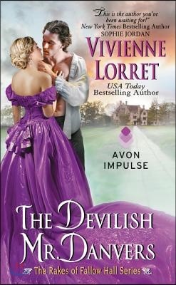 The Devilish Mr. Danvers: The Rakes of Fallow Hall Series