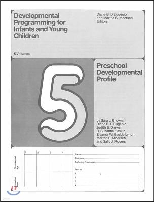 Developmental Programming for Infants and Young Children: Volume 5. Preschool Development Profile