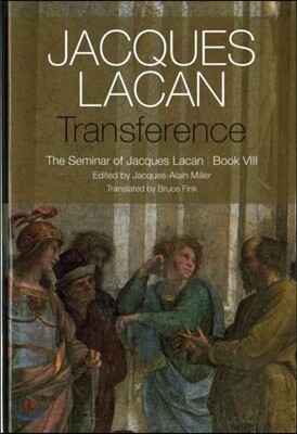 Transference: The Seminar of Jacques Lacan, Book VIII