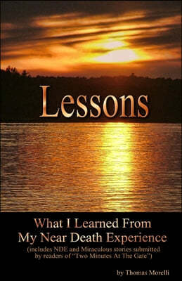 Lessons: What I Learned From My Near Death Experience