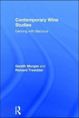 Contemporary Wine Studies: Dancing with Bacchus