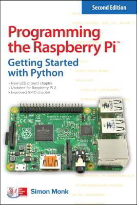Programming the Raspberry Pi: Getting Started with Python
