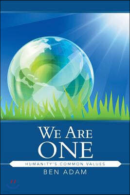 We Are One: Humanity's Common Values