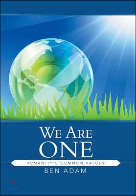 We Are One: Humanity's Common Values