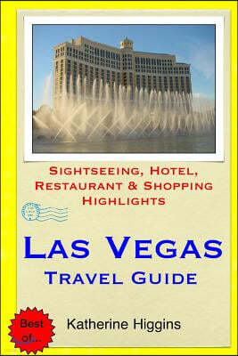Createspace Independent Pub Las Vegas Travel Guide: Sightseeing, Hotel, Restaurant & Shopping Highlights