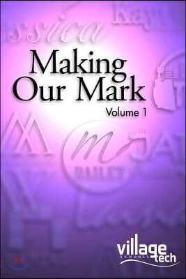 Making Our Mark: Volume 1