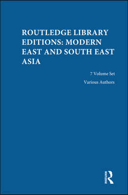 Routledge Library Editions: Modern East and South East Asia