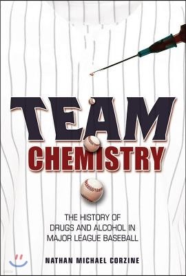 Team Chemistry: The History of Drugs and Alcohol in Major League Baseball