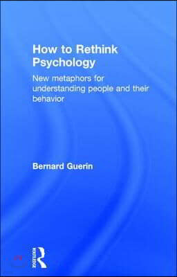 How to Rethink Psychology