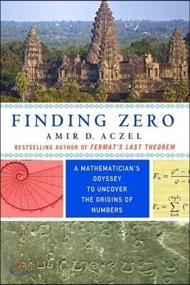 Finding Zero: A Mathematician's Odyssey to Uncover the Origins of Numbers
