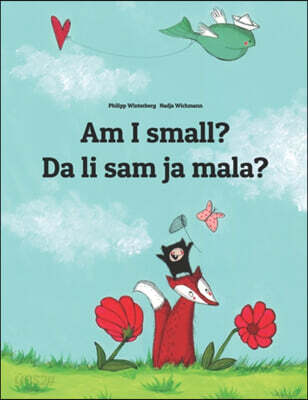 Am I small? Da li sam ja mala?: Children's Picture Book English-Montenegrin (Bilingual Edition/Dual Language)
