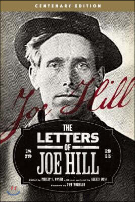 The Letters of Joe Hill: Centenary Edition