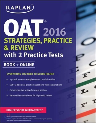 Kaplan Oat 2016 Strategies, Practice, and Review with 2 Practice Tests: Book + Online