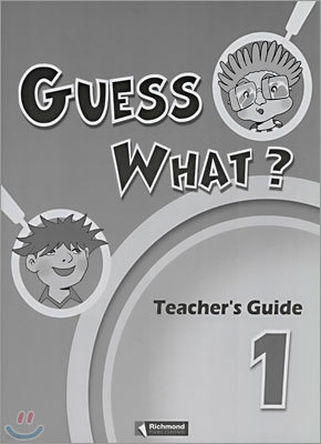 Guess What? 1 : Teacher's Guide