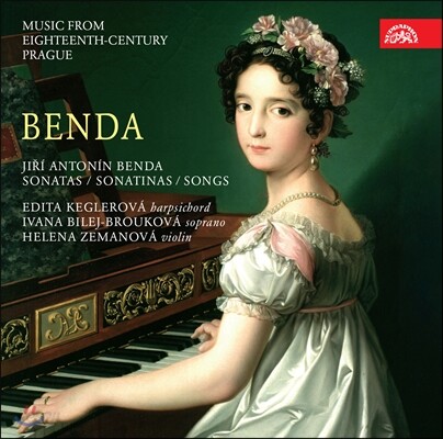 Edita Keglerova 벤다: 하프시코드 소나타와 노래들 (Benda: Sonatas, Sonatinas & Songs)