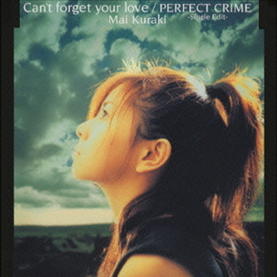 Kuraki Mai (Ű ) - Can't Forget Your Love / Perfect Crime (CD)