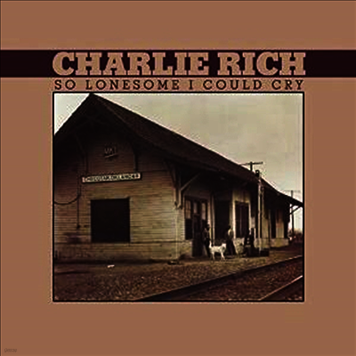 Charlie Rich — So Lonesome I Could Cry 앨범 커버