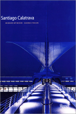 Santiago Calatrava: Milwaukee Art Museum, Quadracci Pavilion