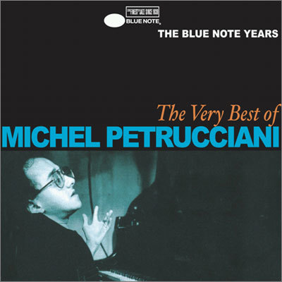 Michel Petrucciani - The Very Best of Michel Petrucciani: Blue Note Years