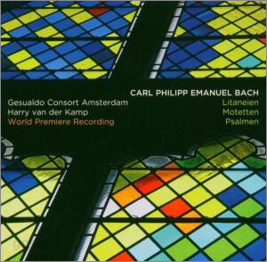 C.P.E.Bach : Litanies Motets Psalms : Gesualdo Consort AmsterdamㆍHarry van der Kamp