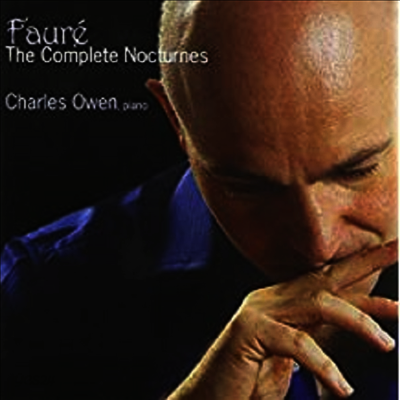 포레 : 녹턴 전곡 (Faure : The Complete Nocturnes)(CD) - Charles Owen