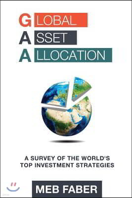Global Asset Allocation: A Survey of the World's Top Asset Allocation Strategies