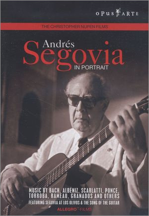 Andres Segovia - In Portrait