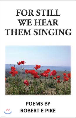 For Still We Hear Them Singing