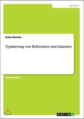 Typisierung von Referenten und Aktanten