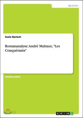 Romananalyse: Andre Malraux, "Les Conquerants"