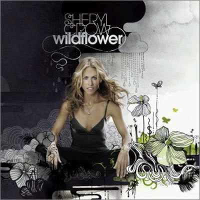 Sheryl Crow - Wild Flower