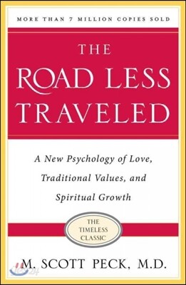 The Road Less Traveled, Timeless Edition: A New Psychology of Love, Traditional Values and Spiritual Growth