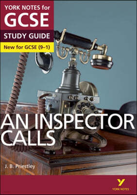 An Inspector Calls: York Notes for GCSE everything you need to catch up, study and prepare for and 2023 and 2024 exams and assessments