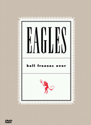 Eagles - Hell Freezes Over